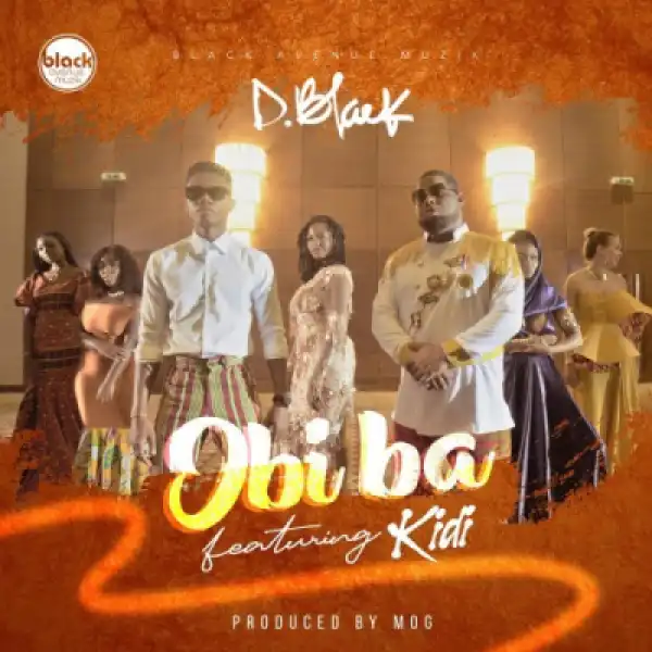 D-Black - Obi Ba ft. KiDi